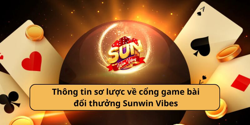 Thông tin sơ lược về cổng game bài đổi thưởng Sunwin